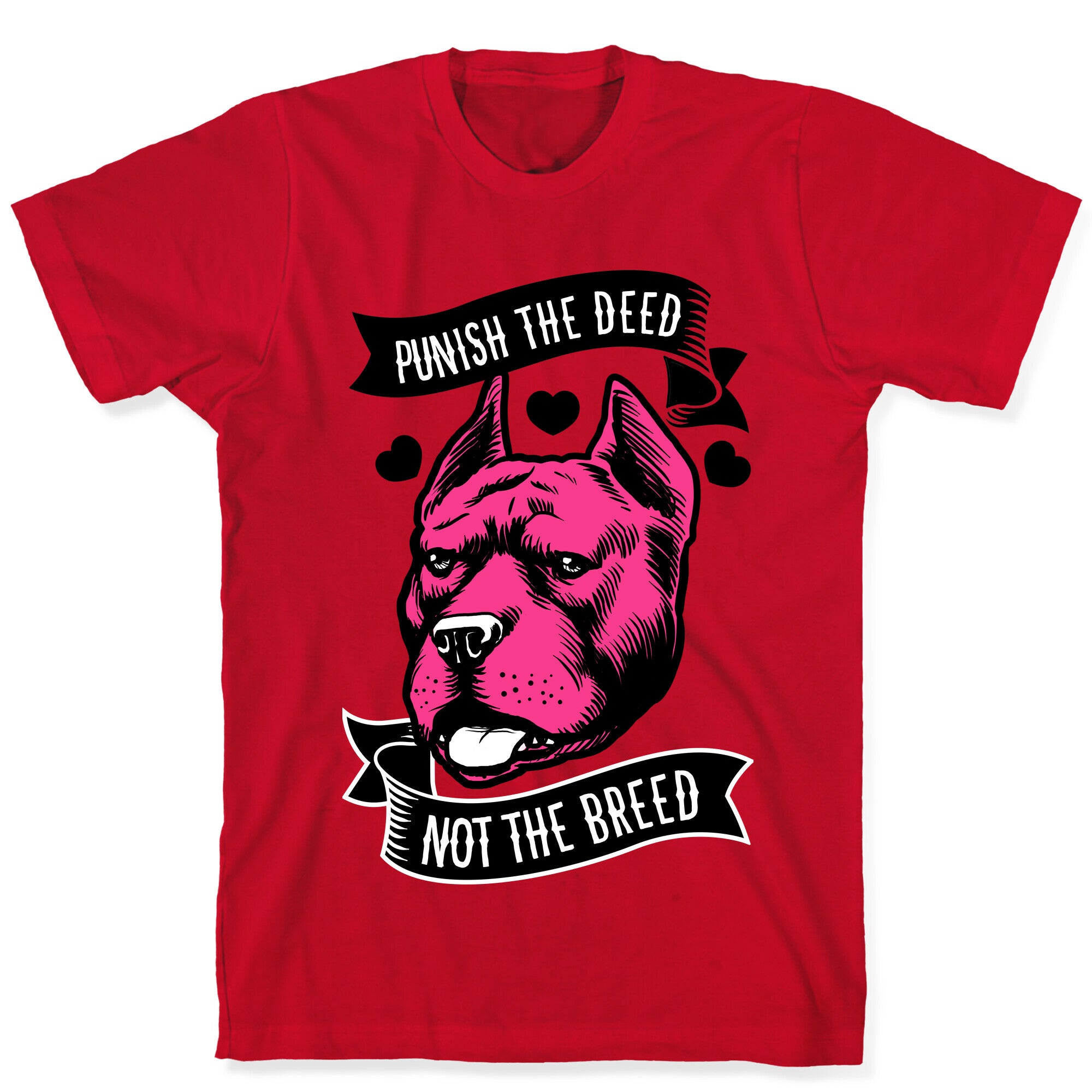 Punish the Deed, Not the Breed T-Shirt