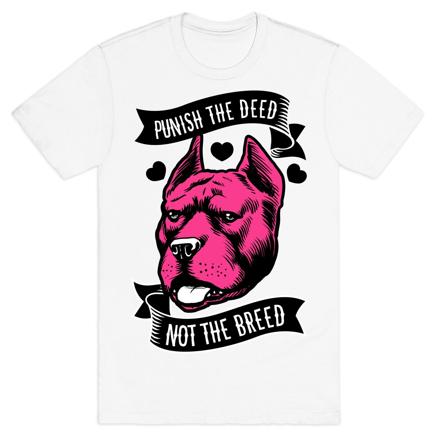 Punish the Deed, Not the Breed T-Shirt