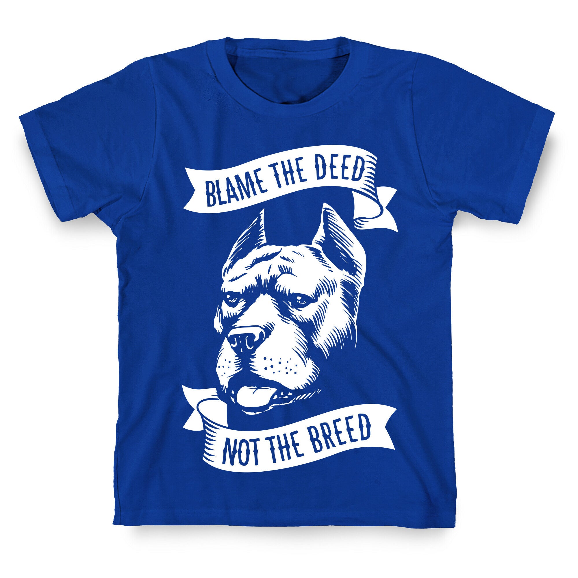 Blame the Deed, Not the Breed T-Shirt