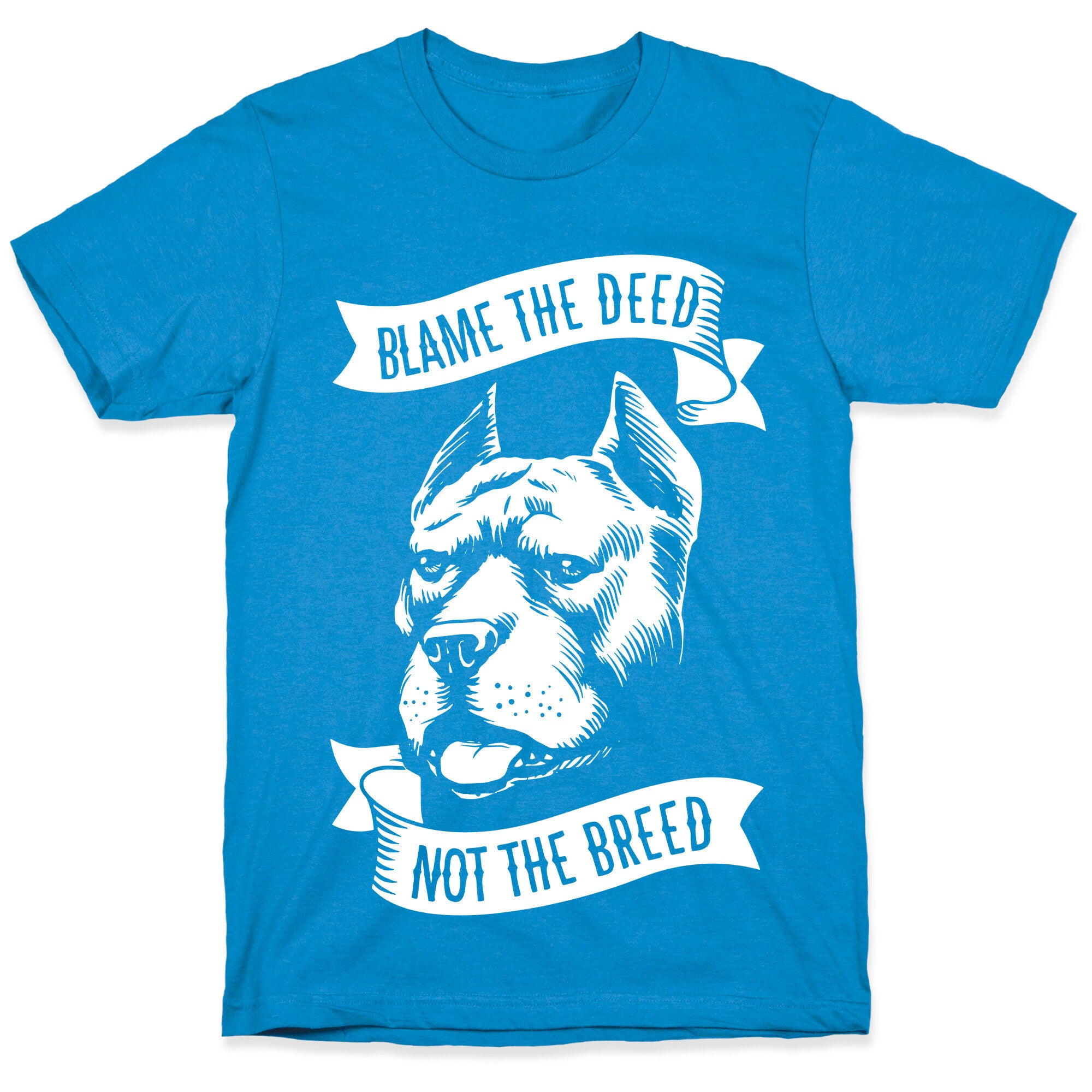 Blame the Deed, Not the Breed T-Shirt