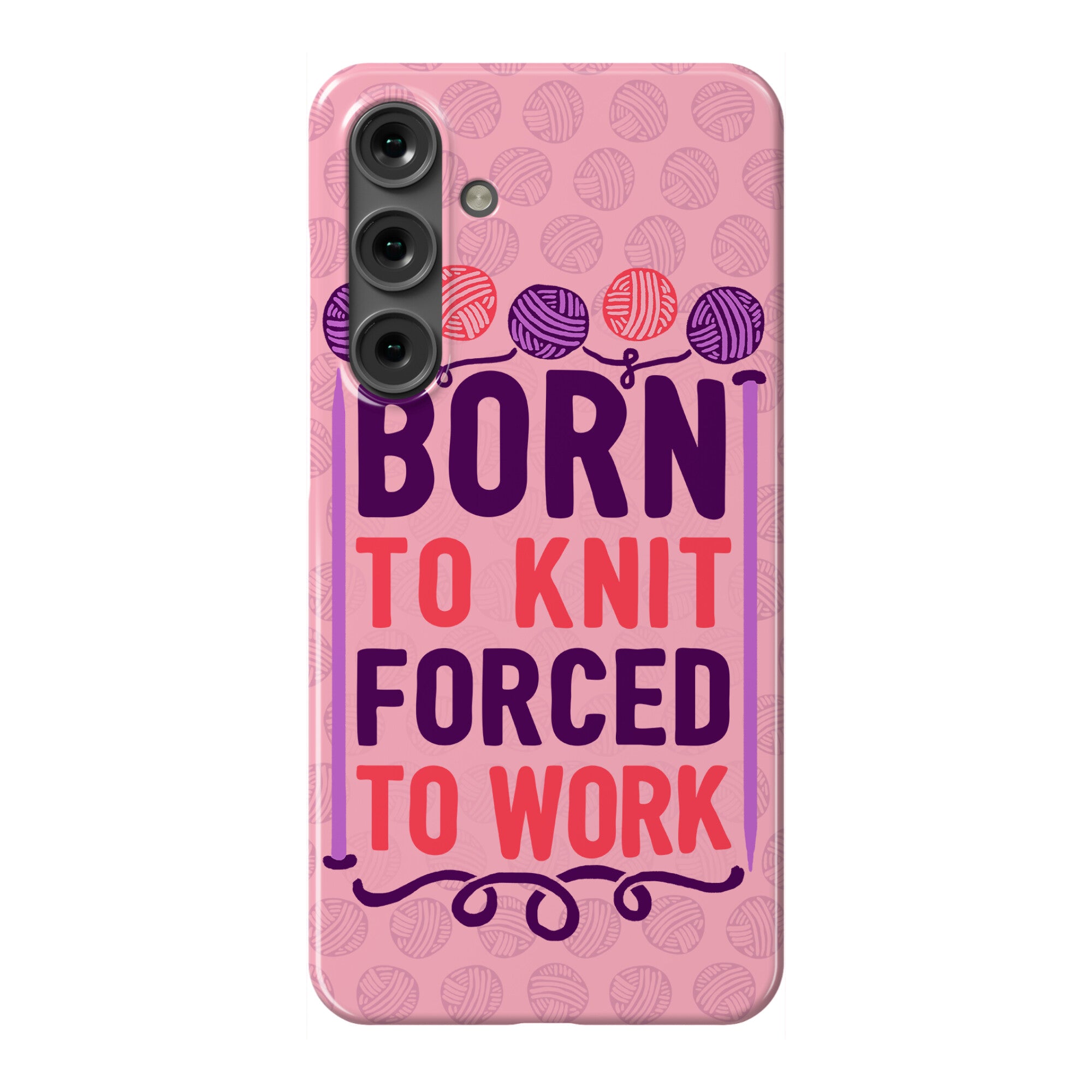 Born To Knit Forced To Work Phone Case