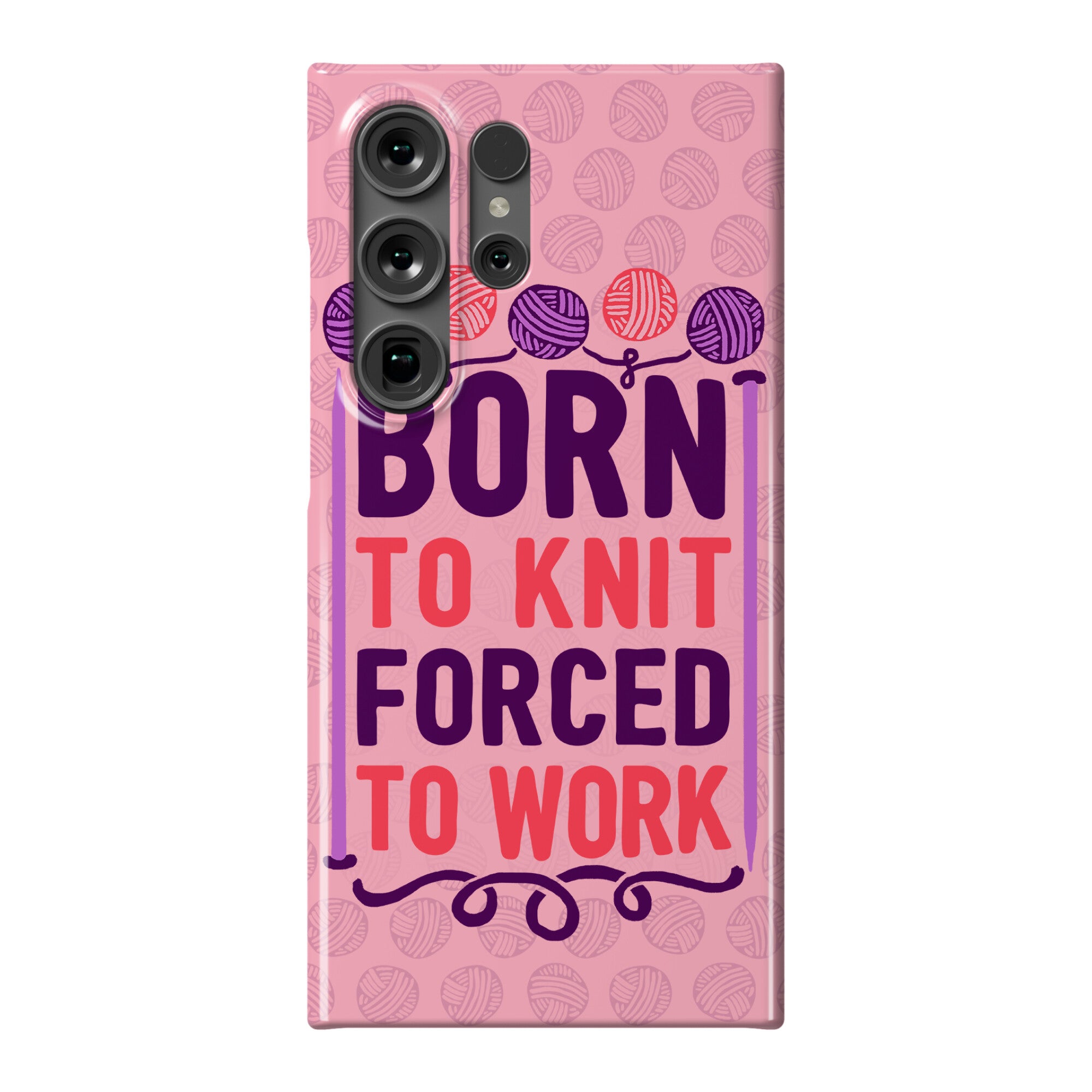 Born To Knit Forced To Work Phone Case