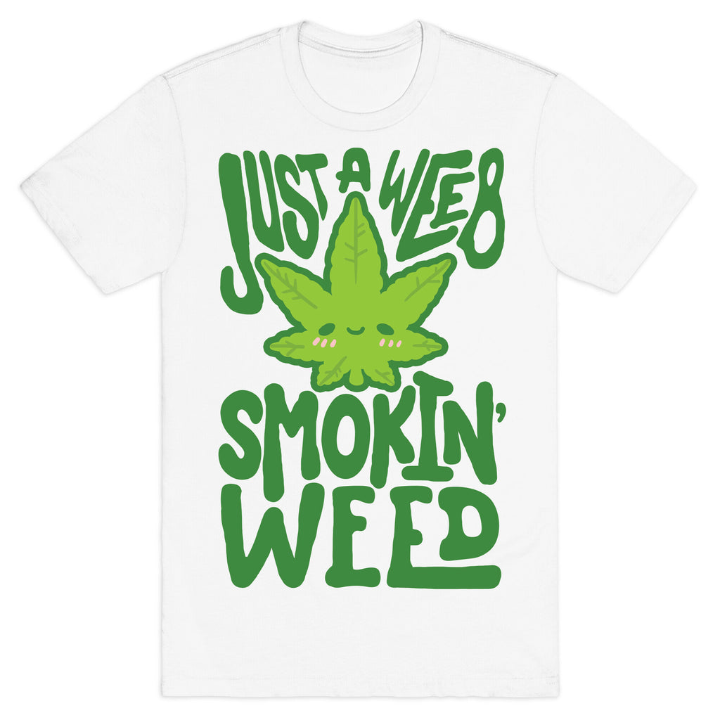 Just A Weeb Smokin' Weed T-Shirt