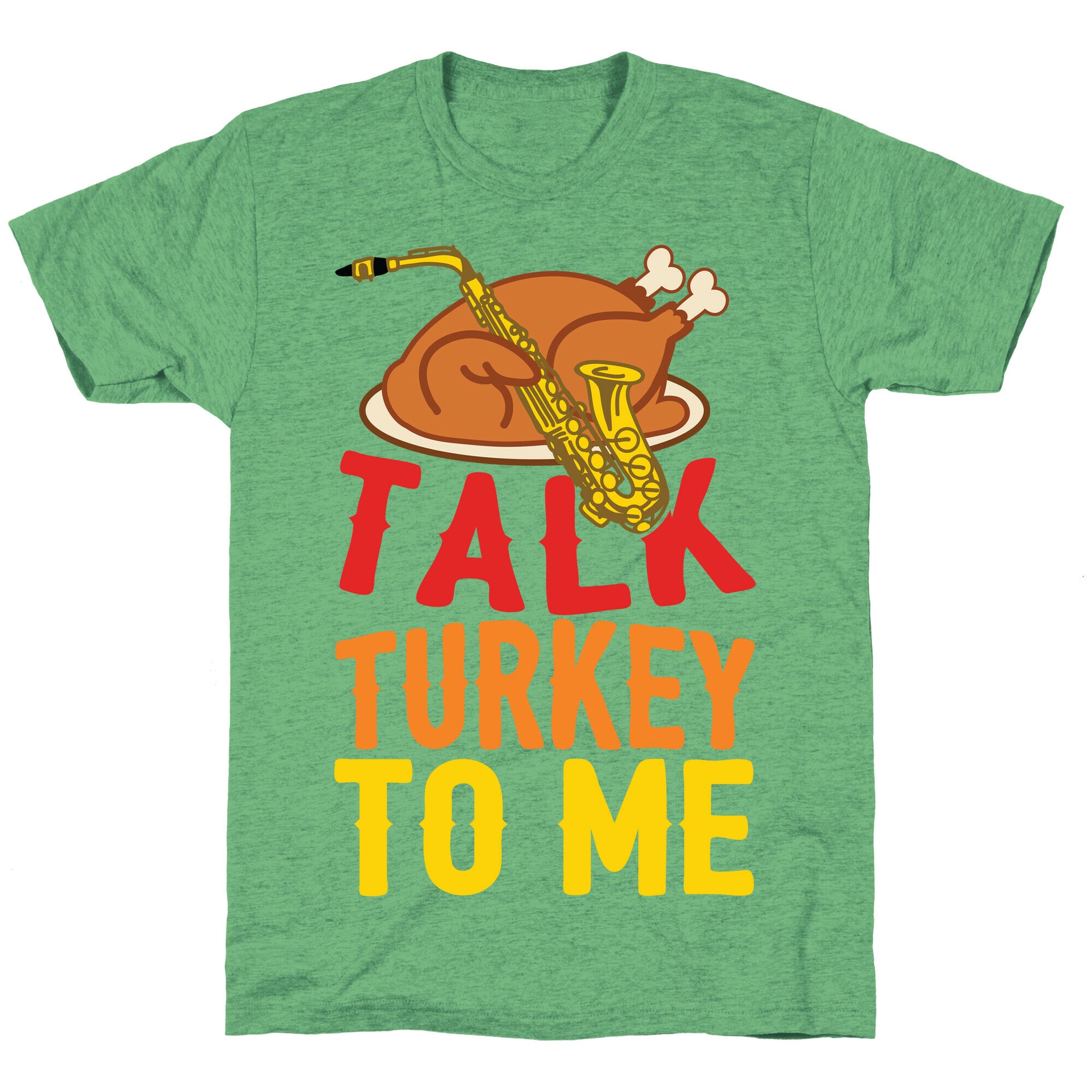 Talk Turkey To Me Unisex Triblend Tee