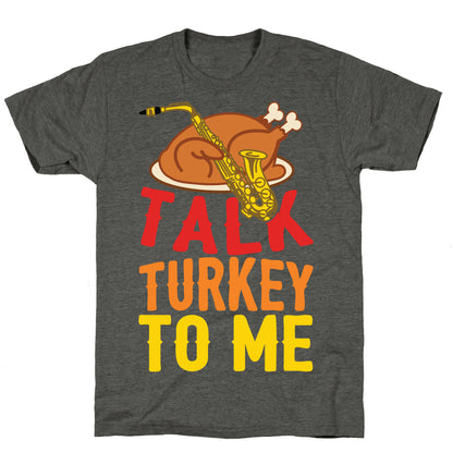 Talk Turkey To Me Unisex Triblend Tee