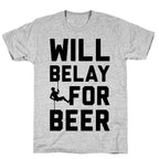 Will Belay For Beer T-Shirt