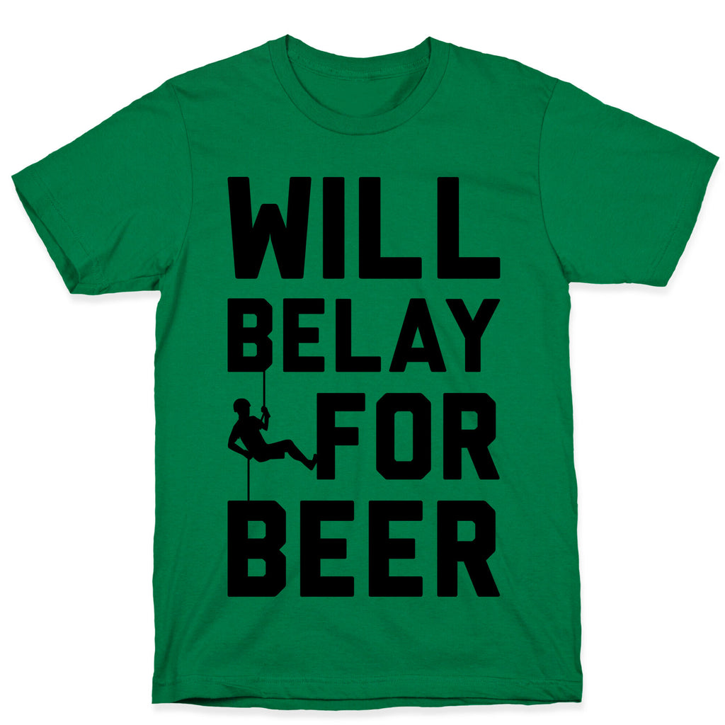 Will Belay For Beer T-Shirt