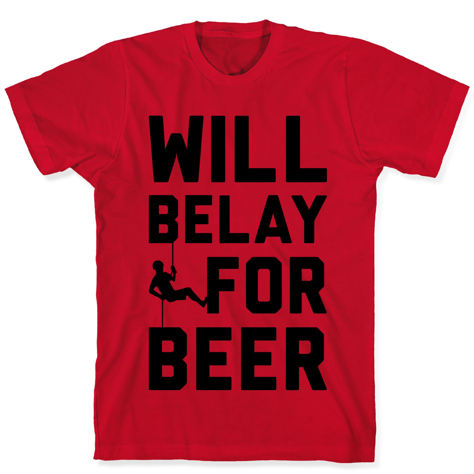 Will Belay For Beer T-Shirt