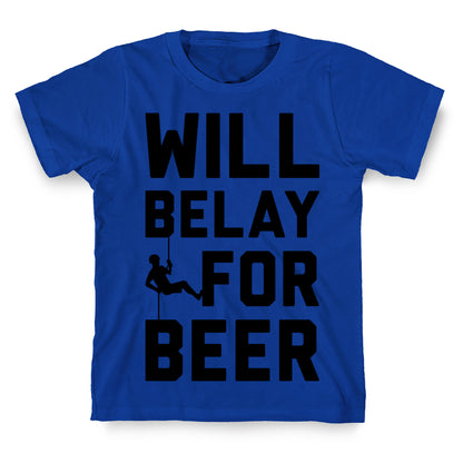 Will Belay For Beer T-Shirt