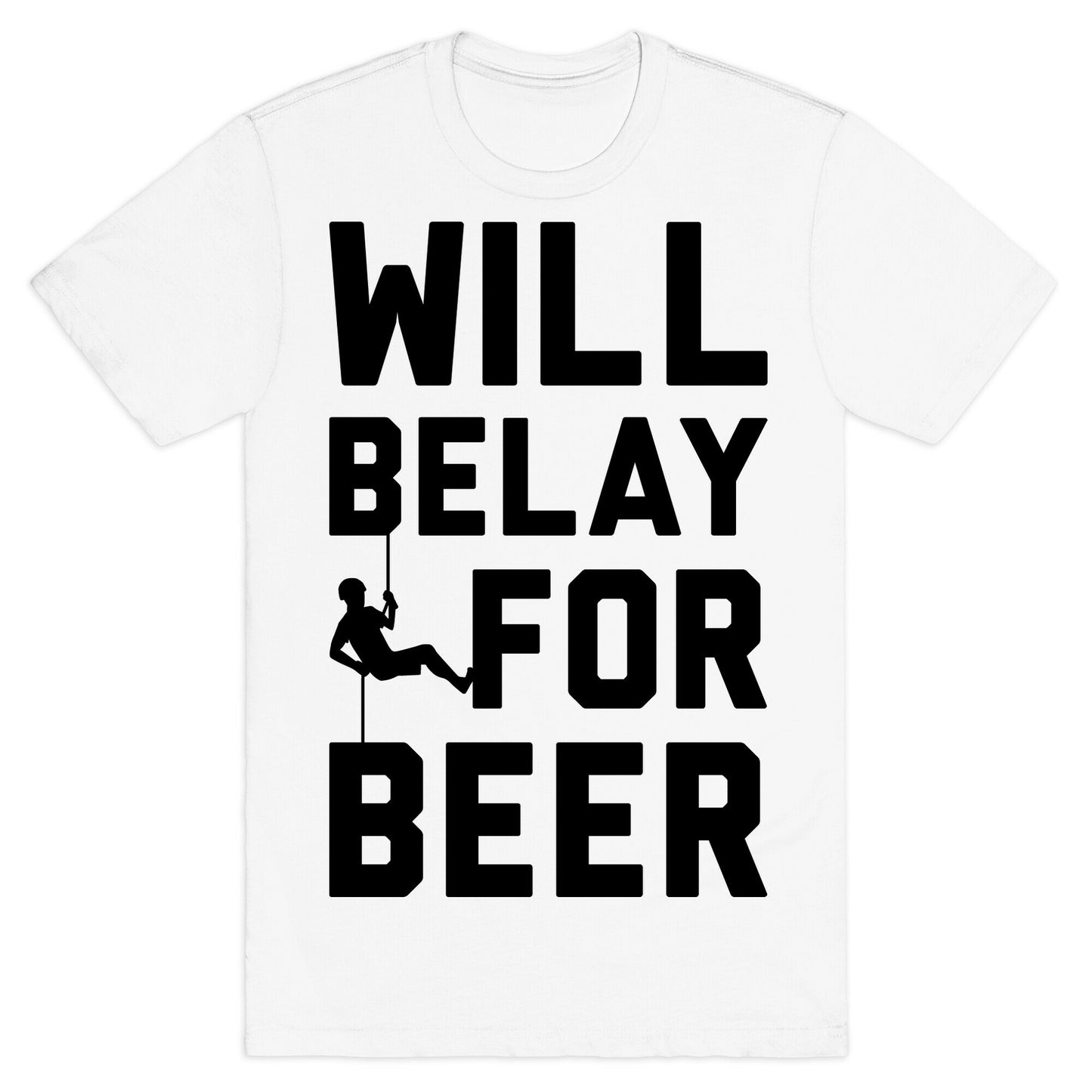 Will Belay For Beer T-Shirt