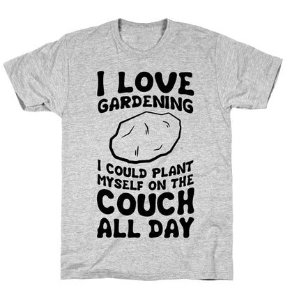 I Love Gardening T-Shirt