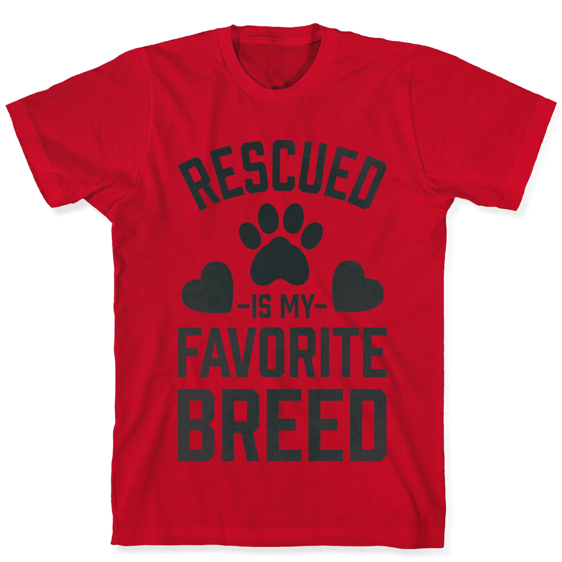 Rescued is My Favorite Breed T-Shirt