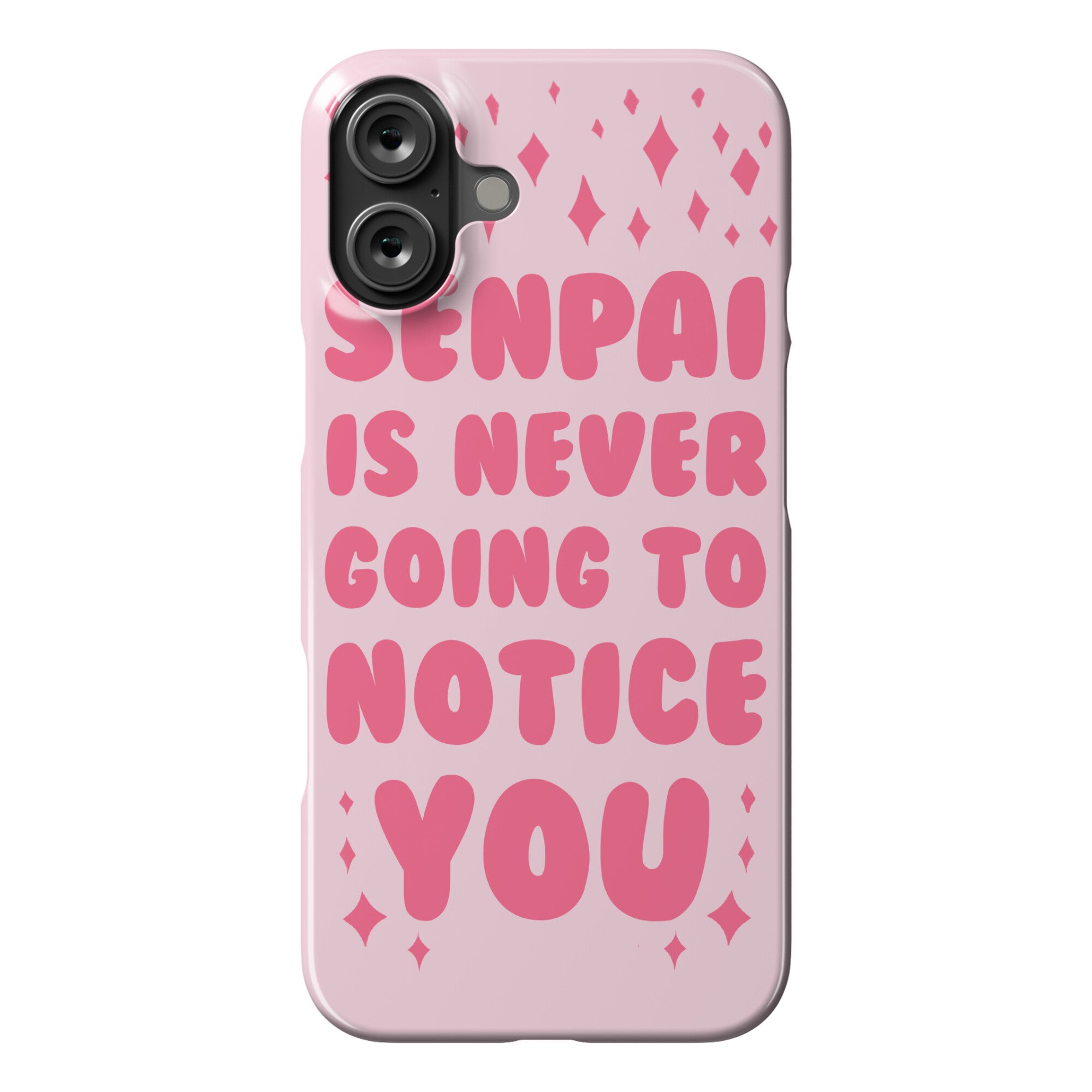 Senpai is Never Going to Notice You Phone Case