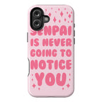 Senpai is Never Going to Notice You Phone Case