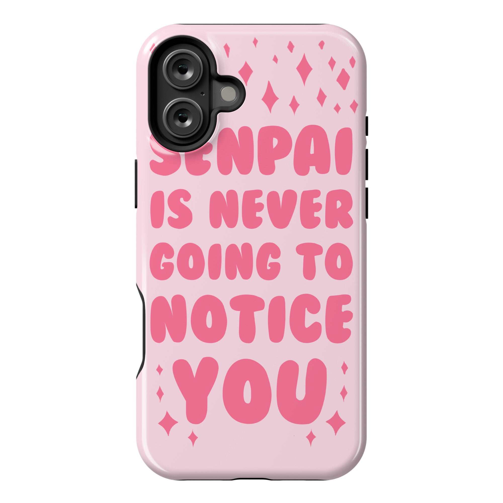 Senpai is Never Going to Notice You Phone Case