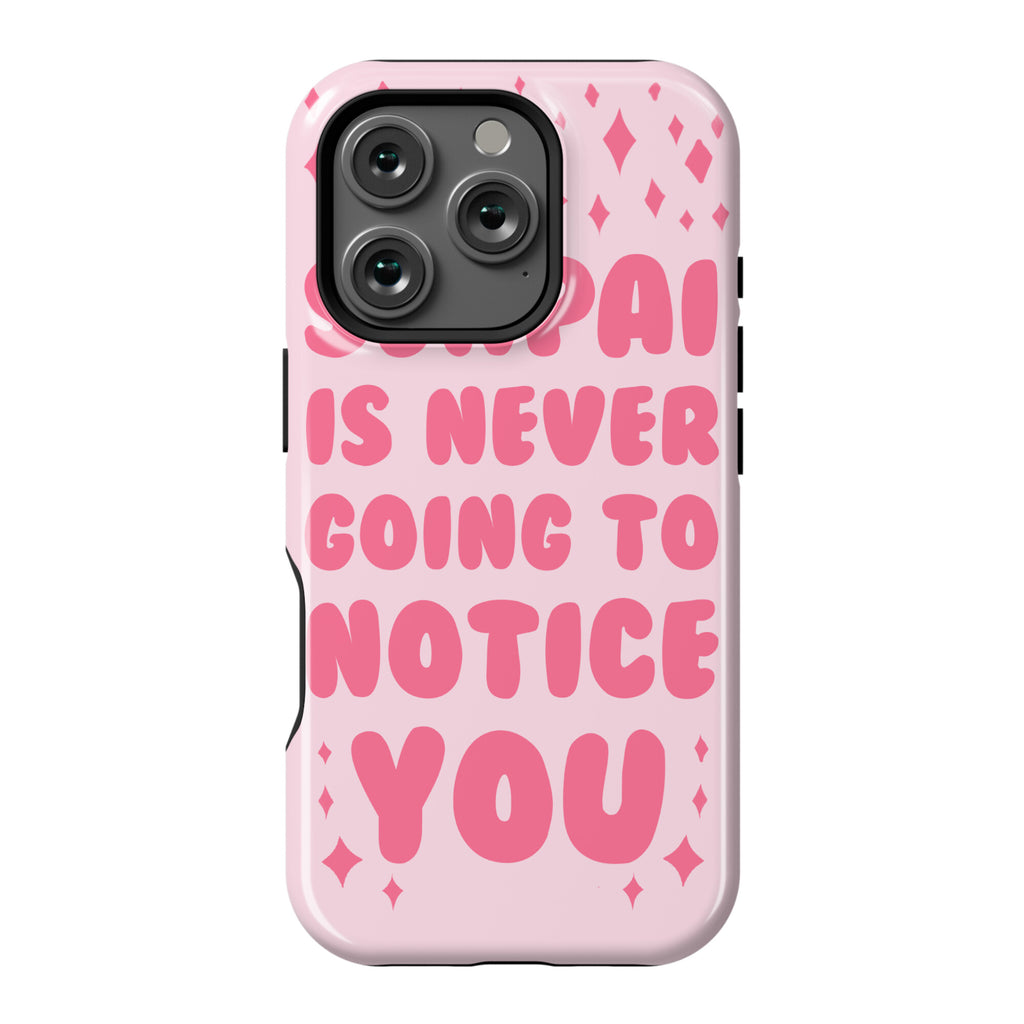 Senpai is Never Going to Notice You Phone Case