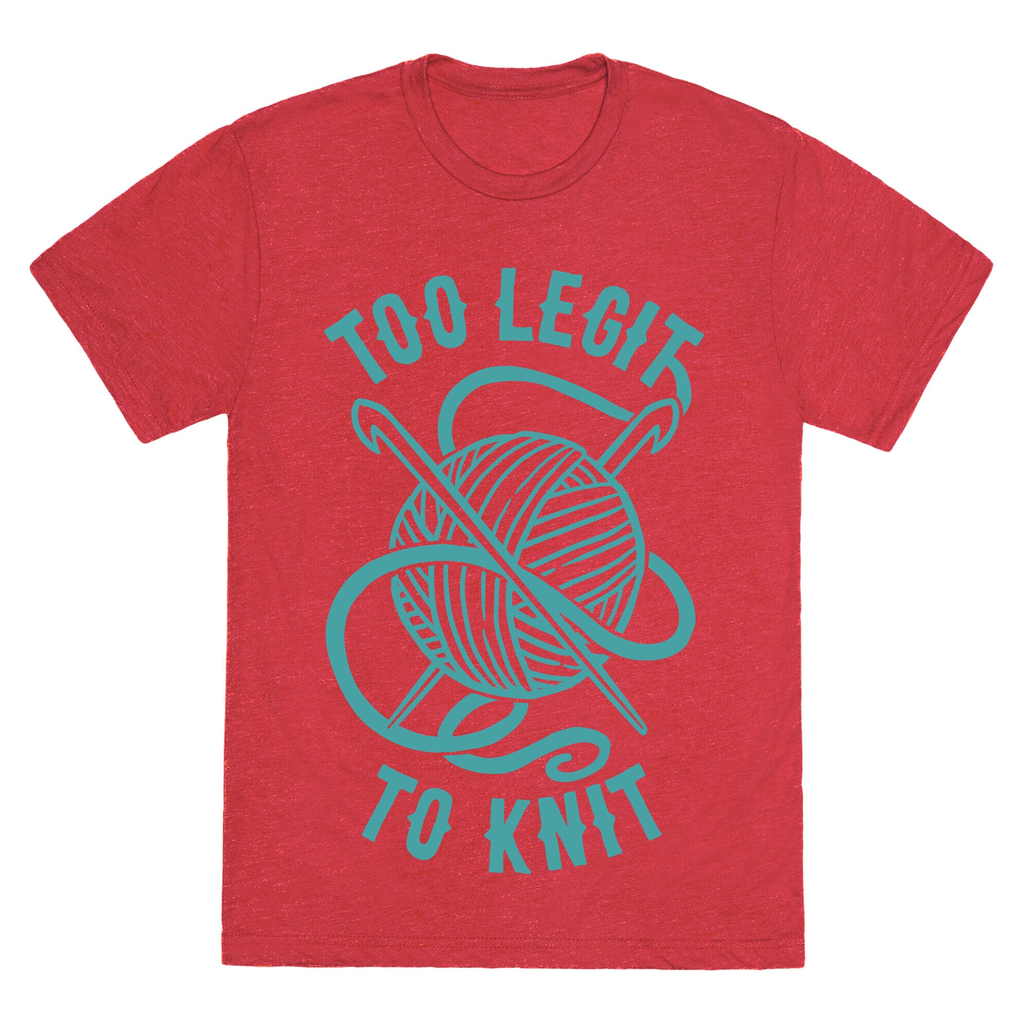 Too Legit To Knit Unisex Triblend Tee