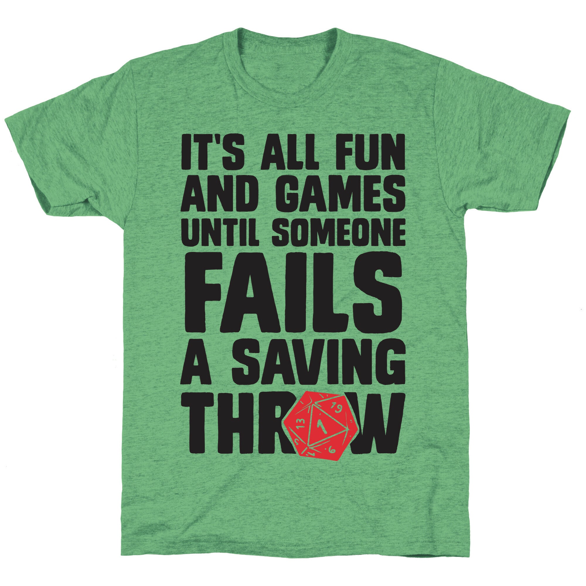 It's All Fun And Games Until Someone Fails A Saving Throw Unisex Triblend Tee