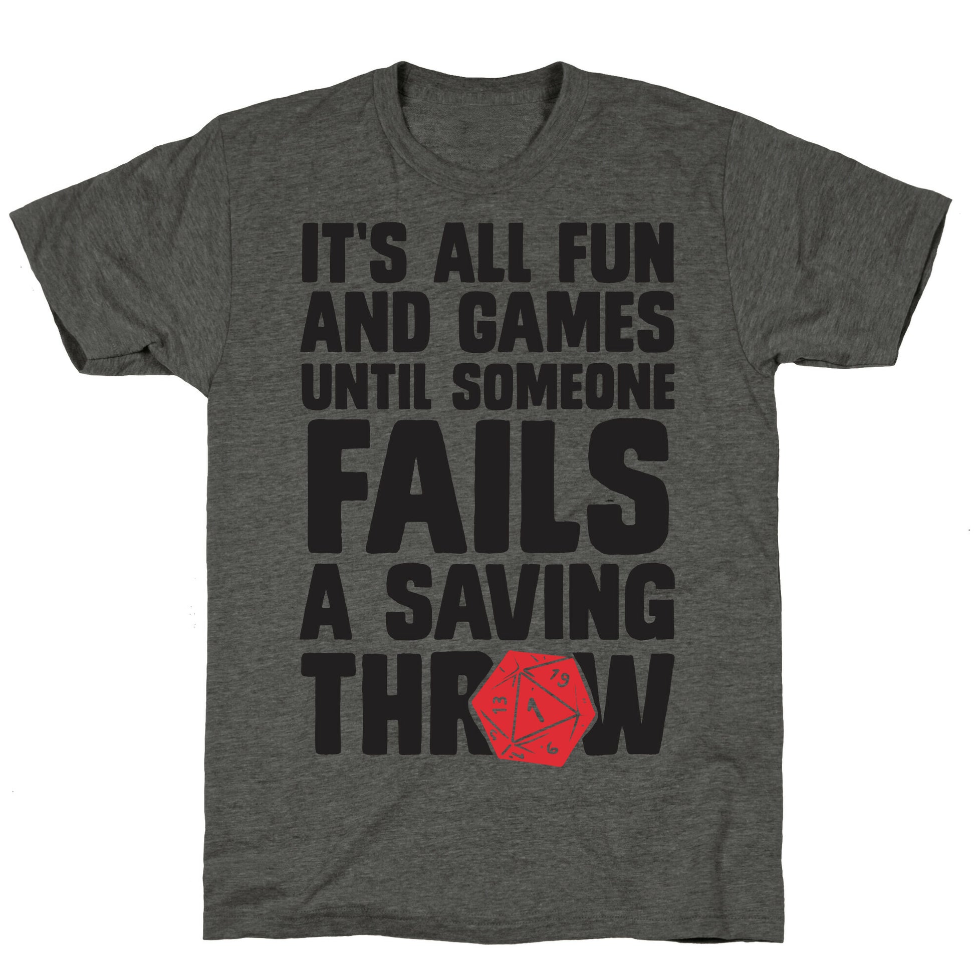 It's All Fun And Games Until Someone Fails A Saving Throw Unisex Triblend Tee
