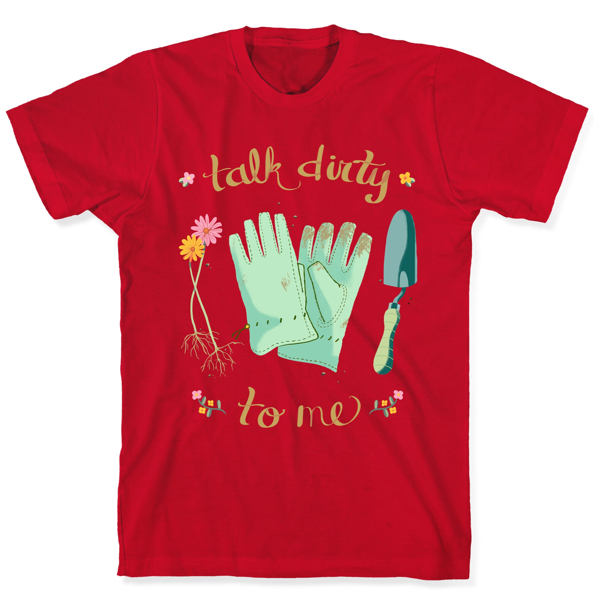 Talk Dirty to Me T-Shirt