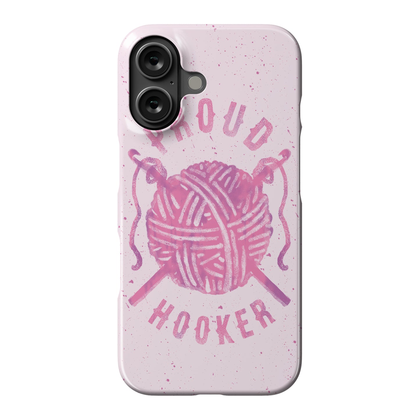 Proud (Crochet) Hooker Phone Case