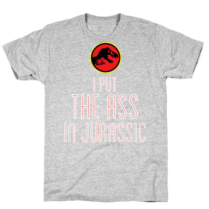 THE ASS IN JURASSIC (tank) T-Shirt
