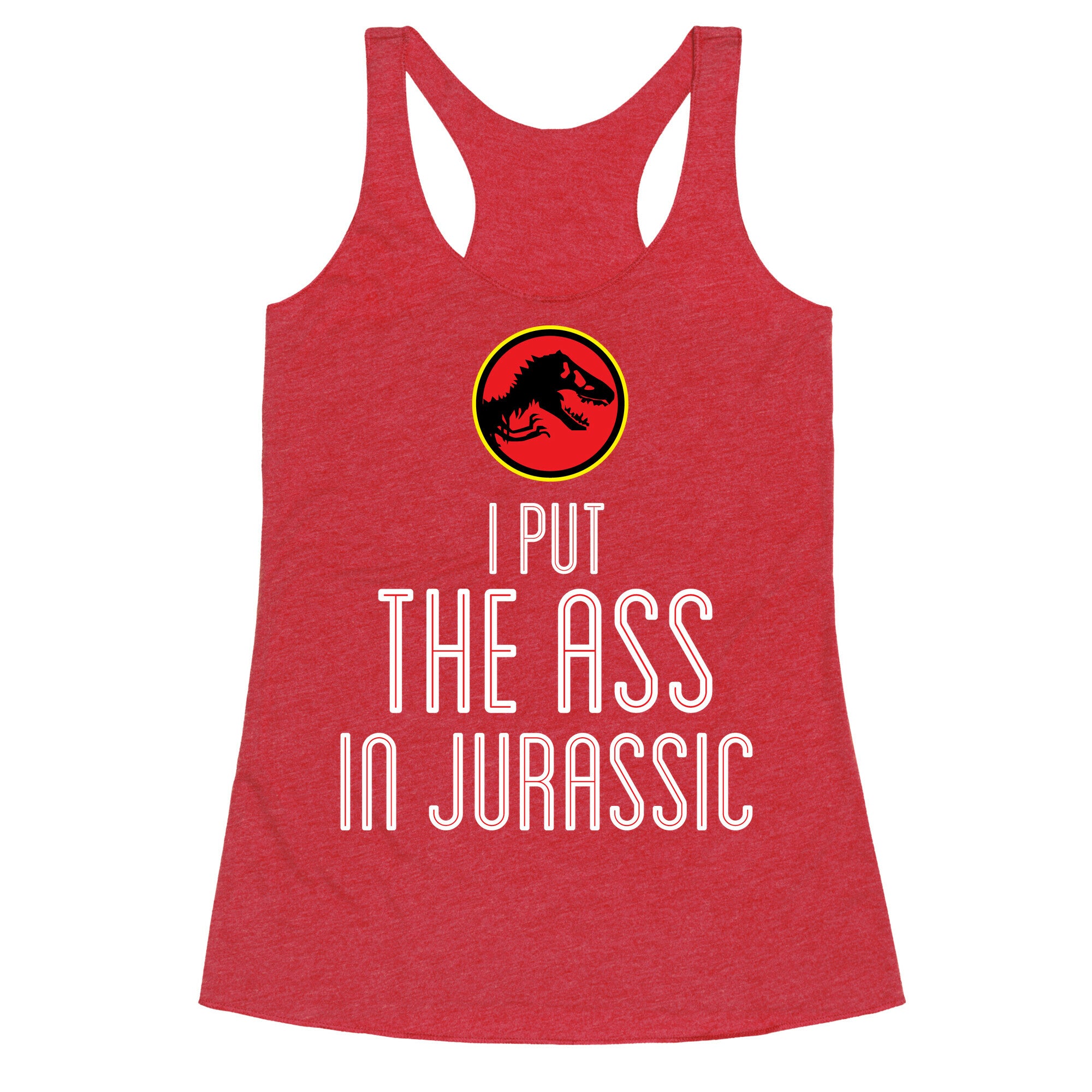 THE ASS IN JURASSIC (tank) Racerback Tank