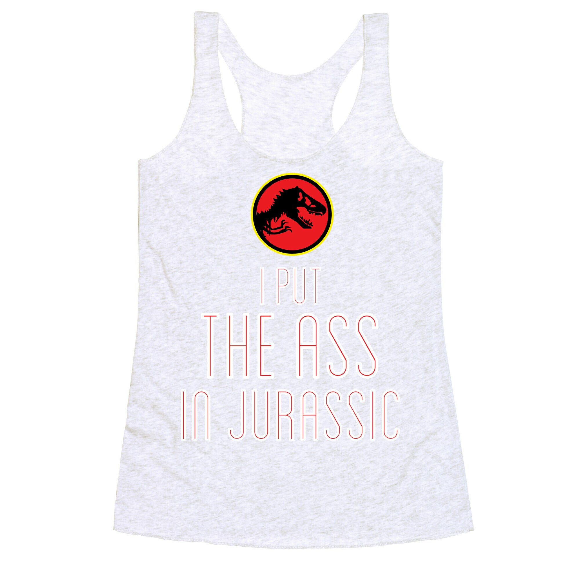 THE ASS IN JURASSIC (tank) Racerback Tank
