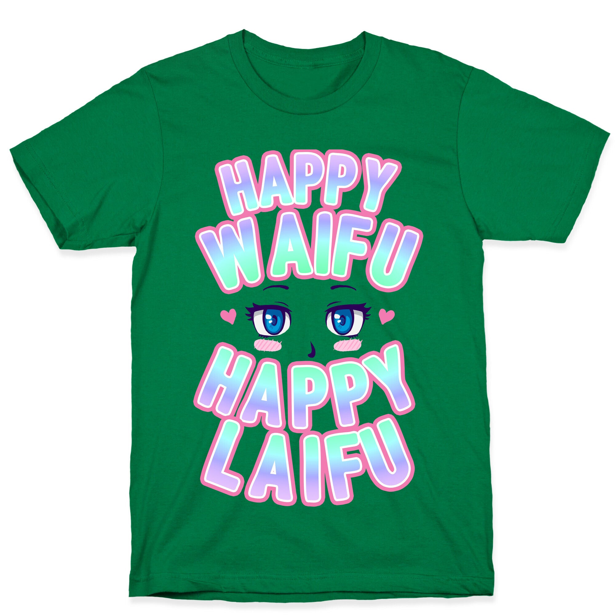 Happy Waifu Happy Laifu T-Shirt