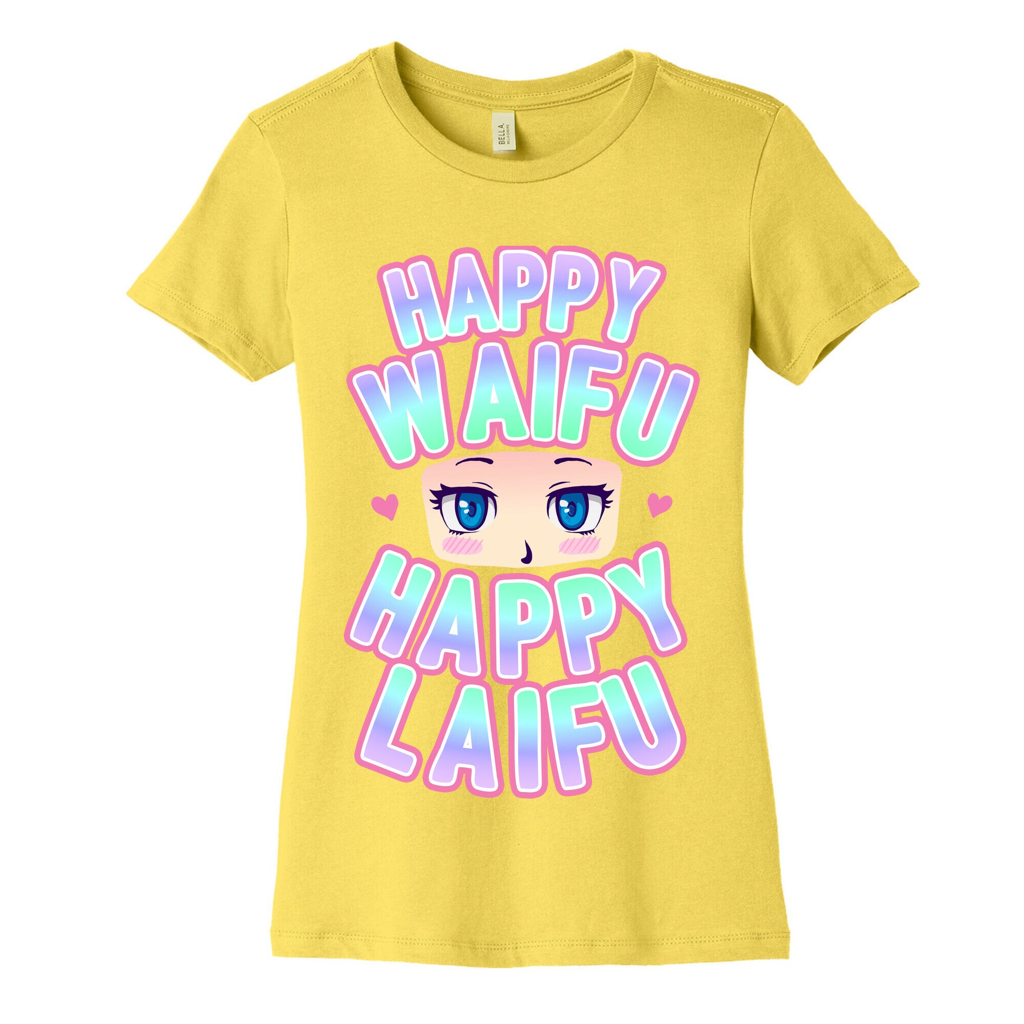 Happy Waifu Happy Laifu Women's Cotton Tee