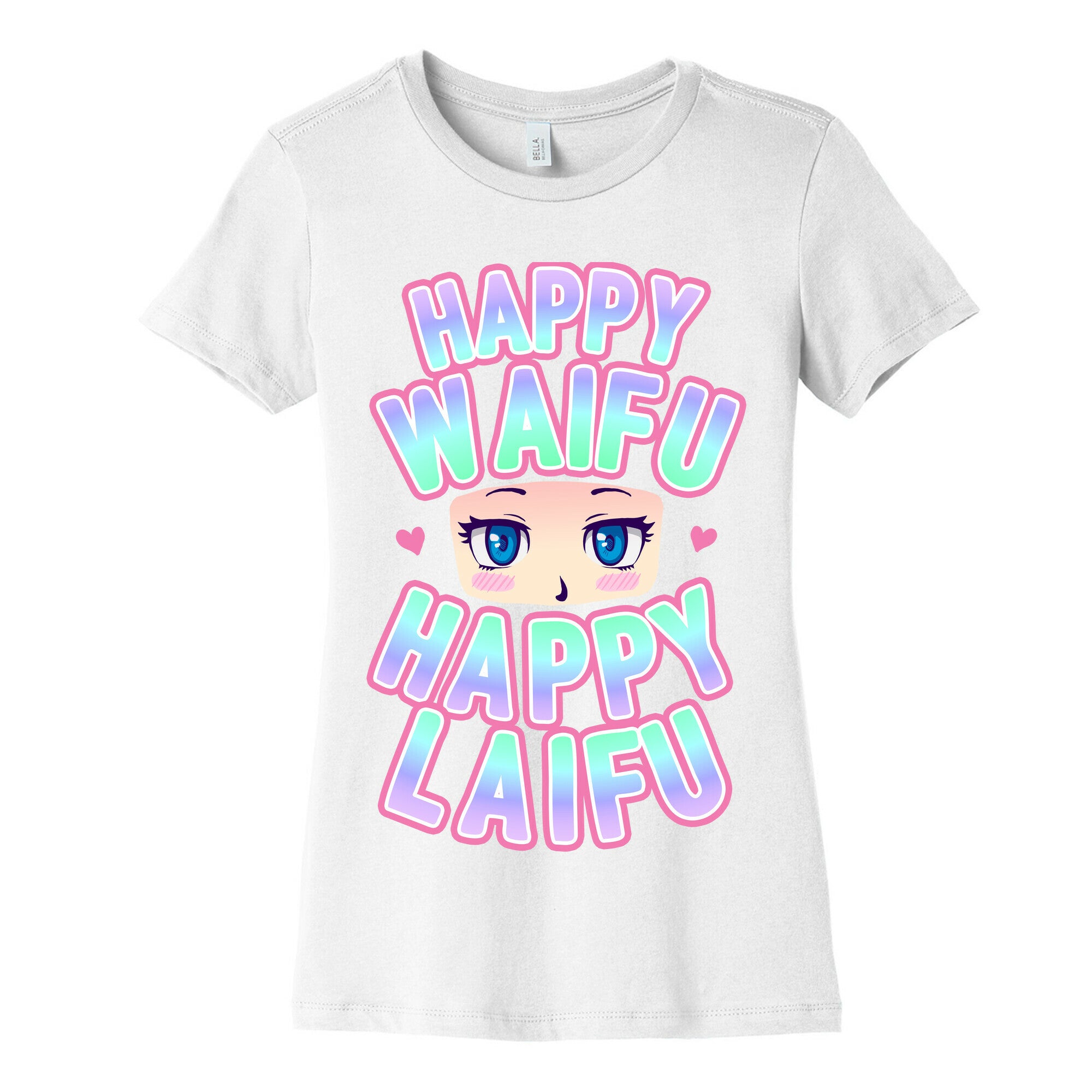 Happy Waifu Happy Laifu Women's Cotton Tee