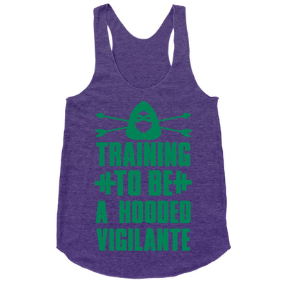 Training to be a Hooded Vigilante Racerback Tank