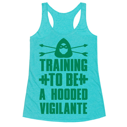 Training to be a Hooded Vigilante Racerback Tank