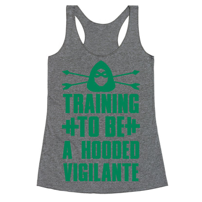 Training to be a Hooded Vigilante Racerback Tank
