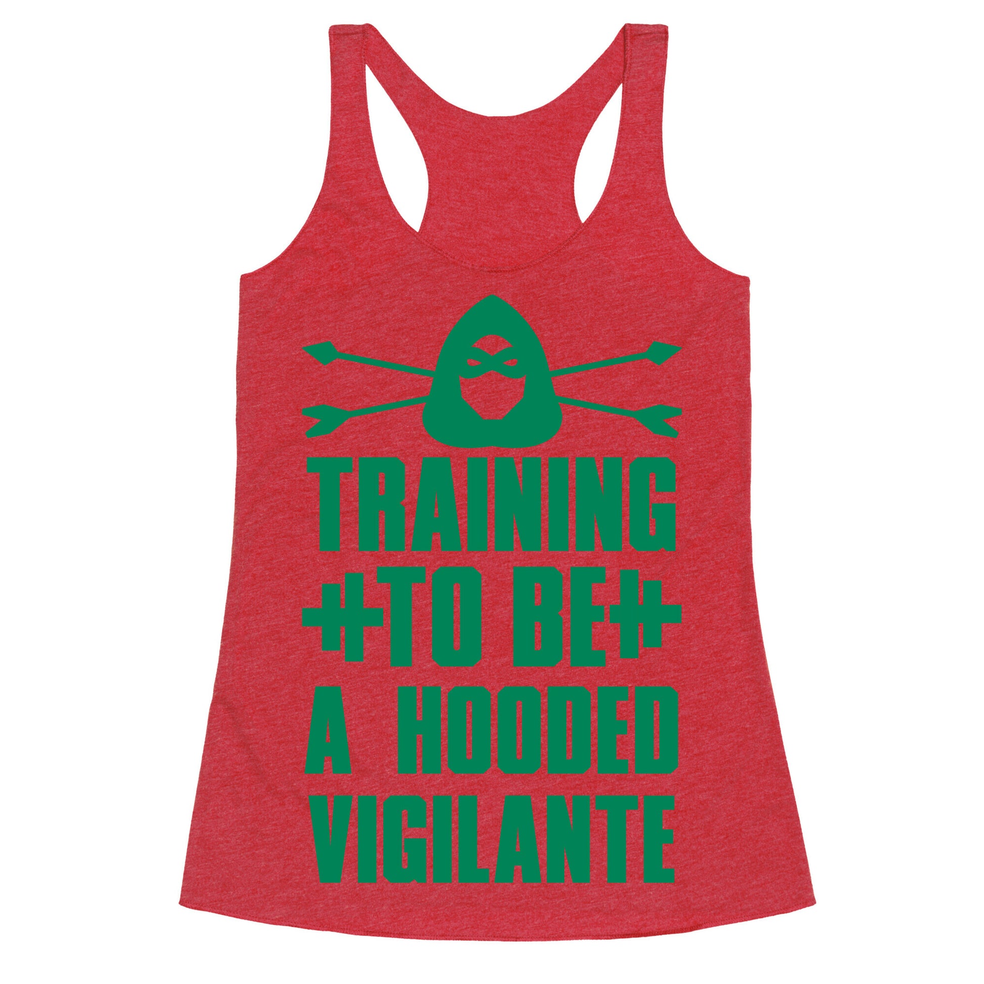 Training to be a Hooded Vigilante Racerback Tank