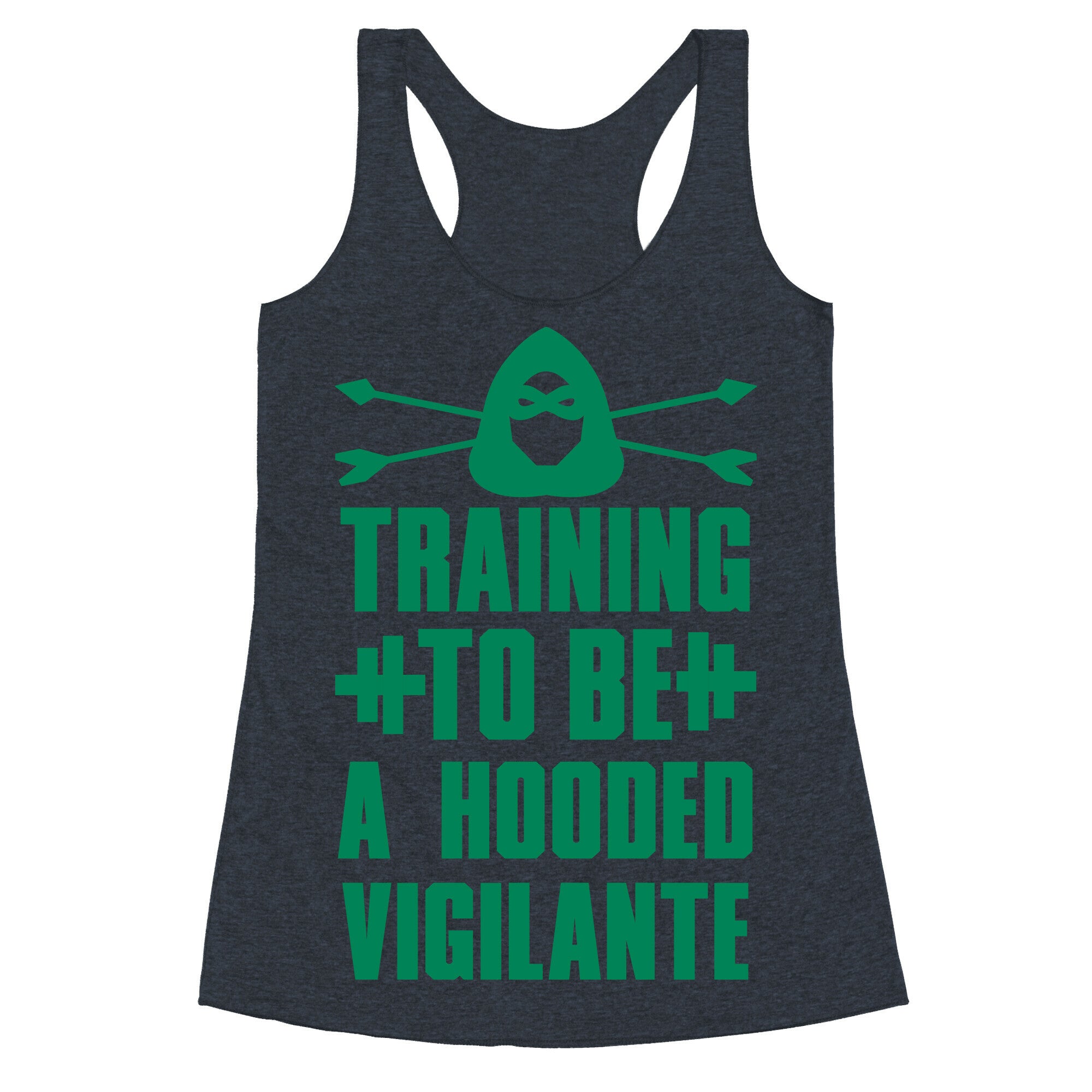 Training to be a Hooded Vigilante Racerback Tank