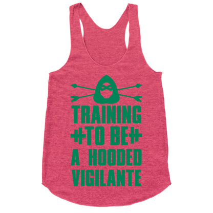 Training to be a Hooded Vigilante Racerback Tank