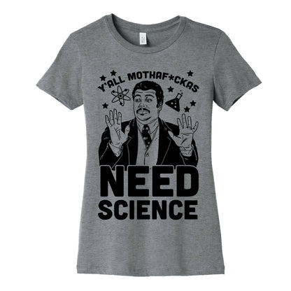 Y'all Mothaf*ckas Need Science Women's Cotton Tee