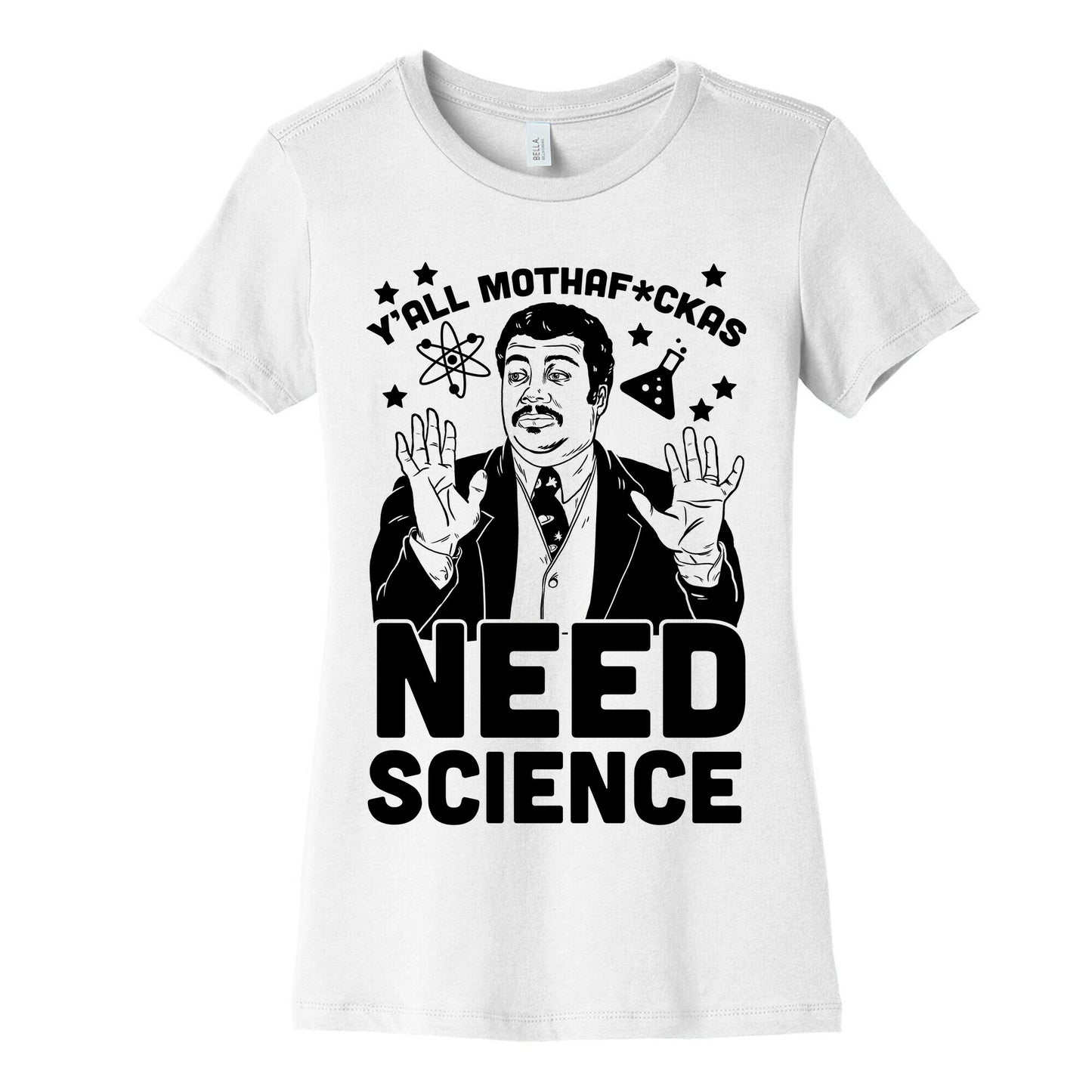 Y'all Mothaf*ckas Need Science Women's Cotton Tee