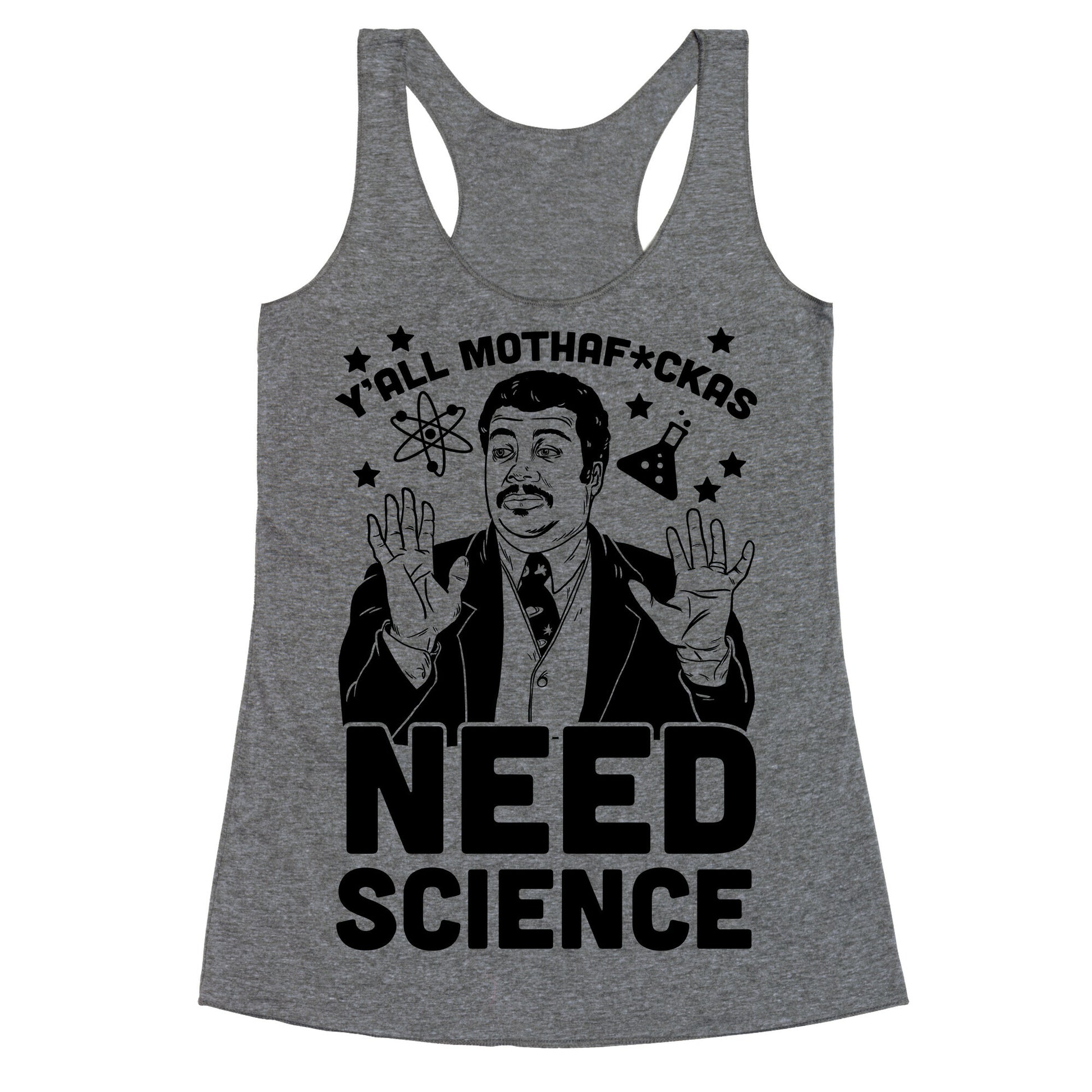 Y'all Mothaf*ckas Need Science Racerback Tank