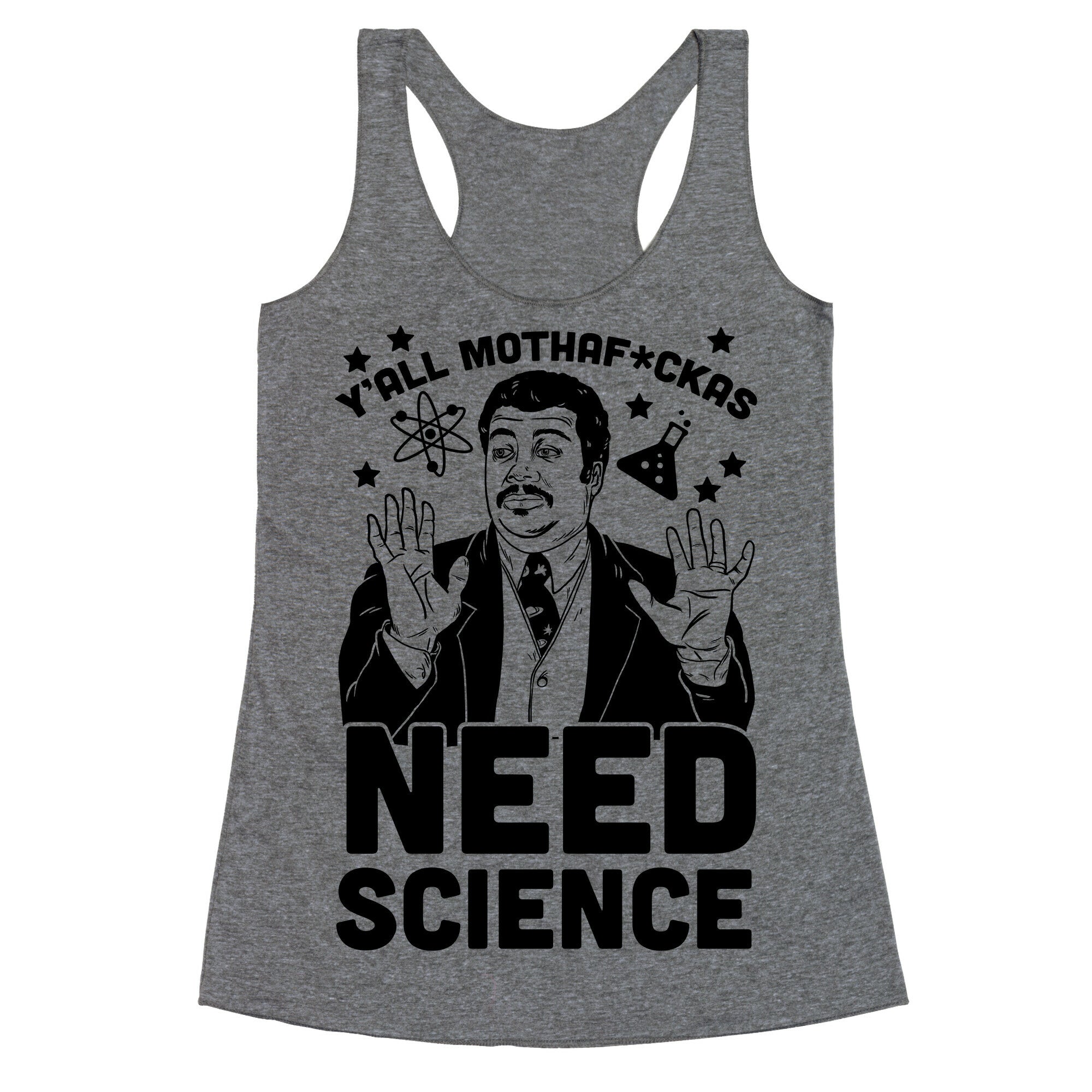 Y'all Mothaf*ckas Need Science Racerback Tank