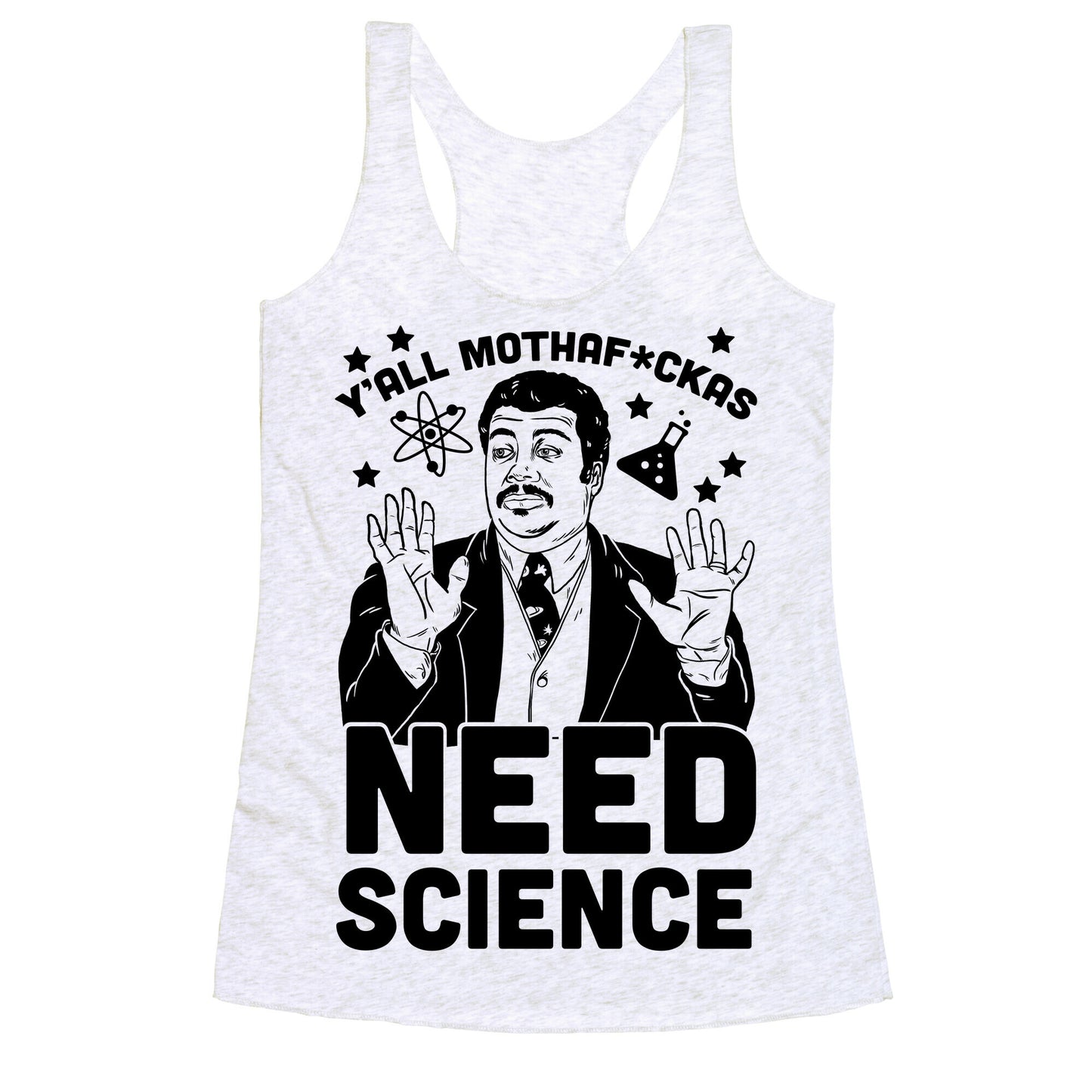 Y'all Mothaf*ckas Need Science Racerback Tank