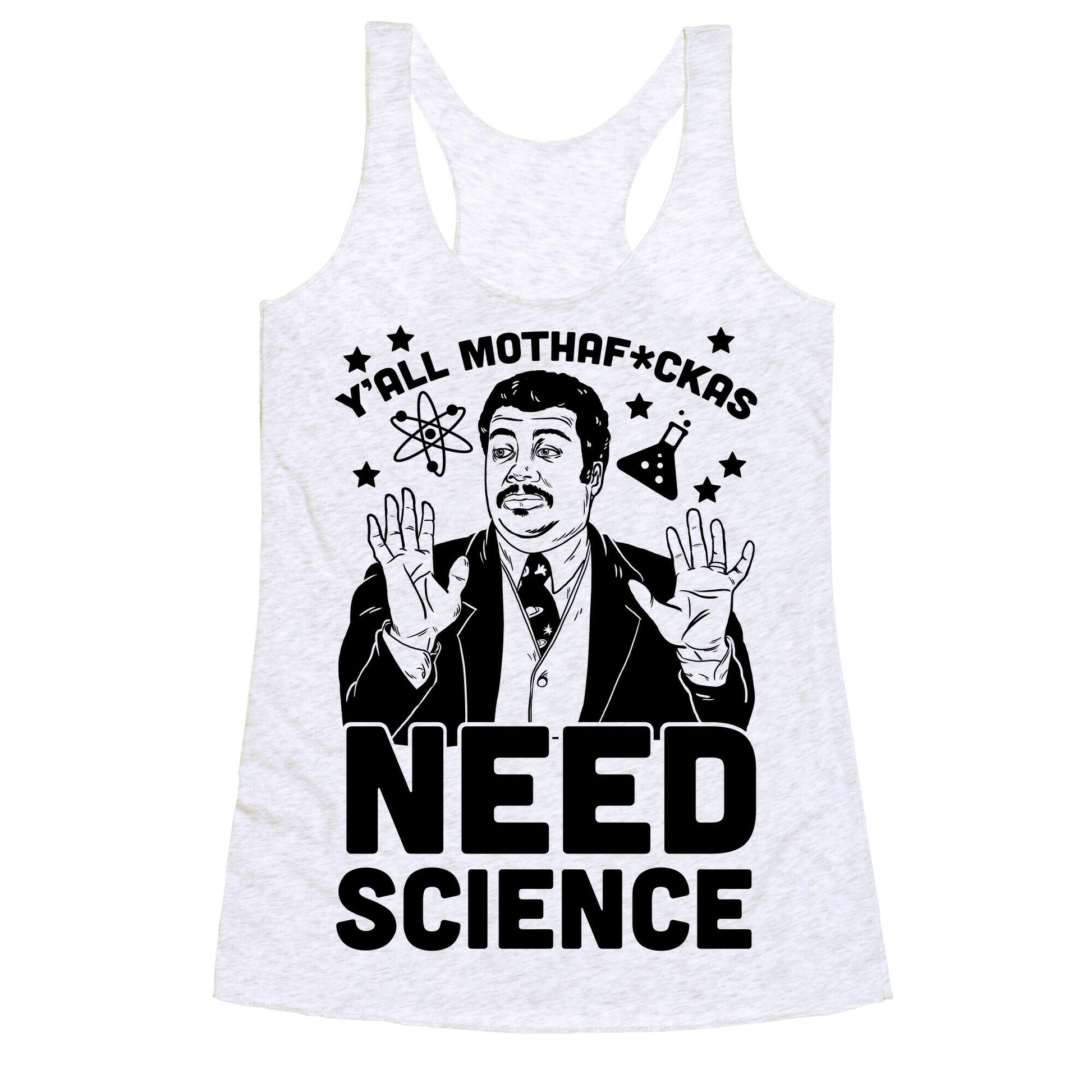 Y'all Mothaf*ckas Need Science Racerback Tank