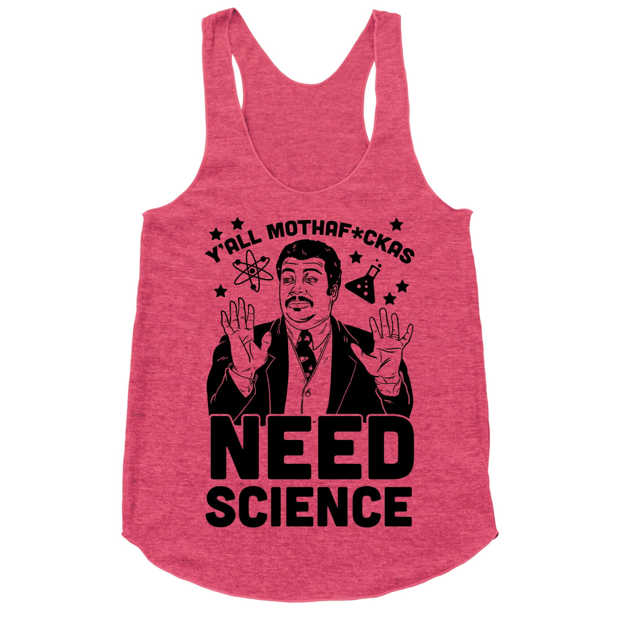 Y'all Mothaf*ckas Need Science Racerback Tank