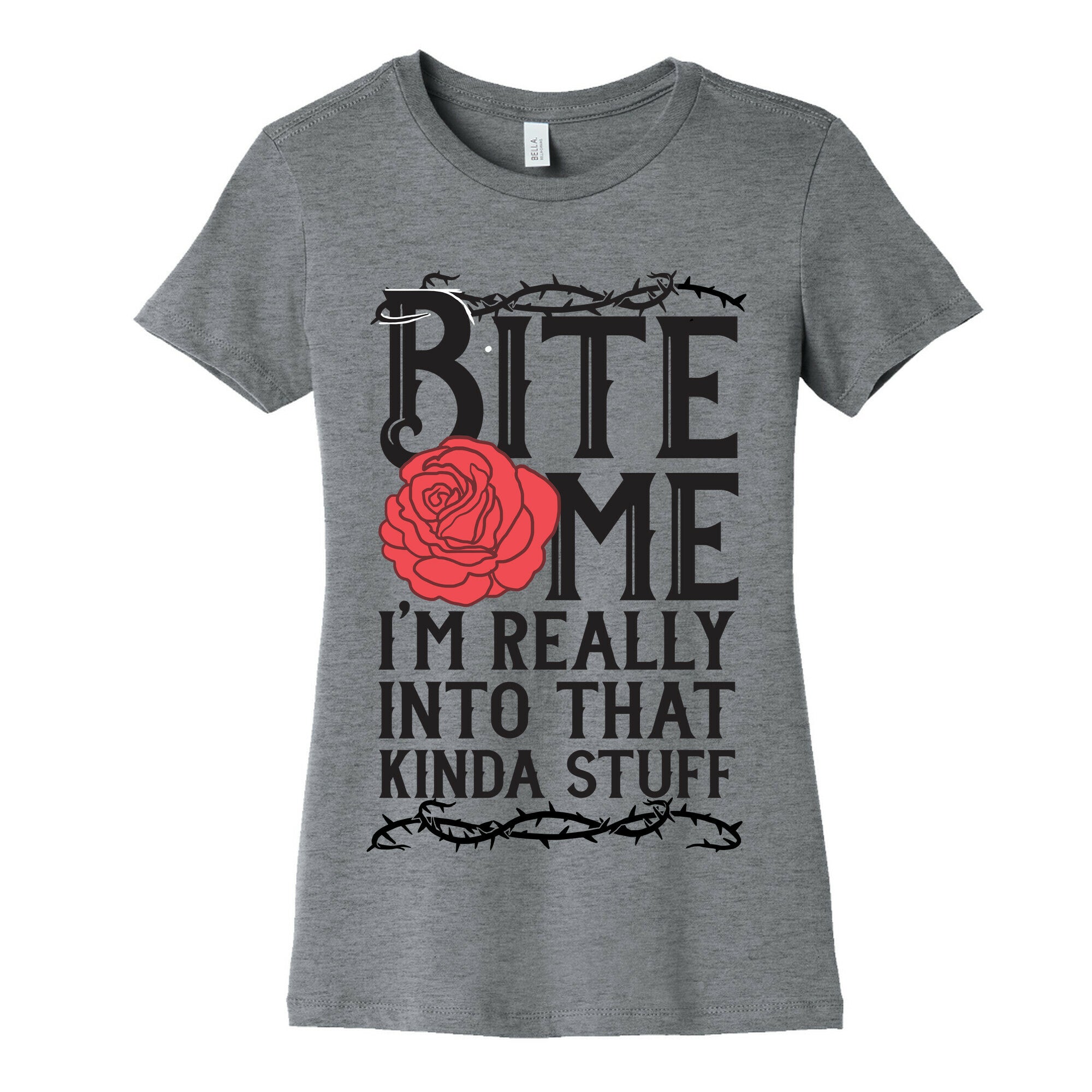 Bite Me I'm Really Into That Kinda Stuff Women's Cotton Tee