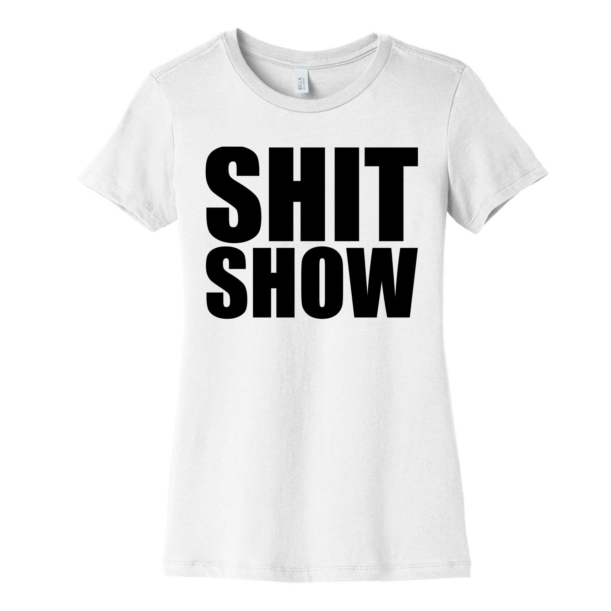 Shit Show Women's Cotton Tee