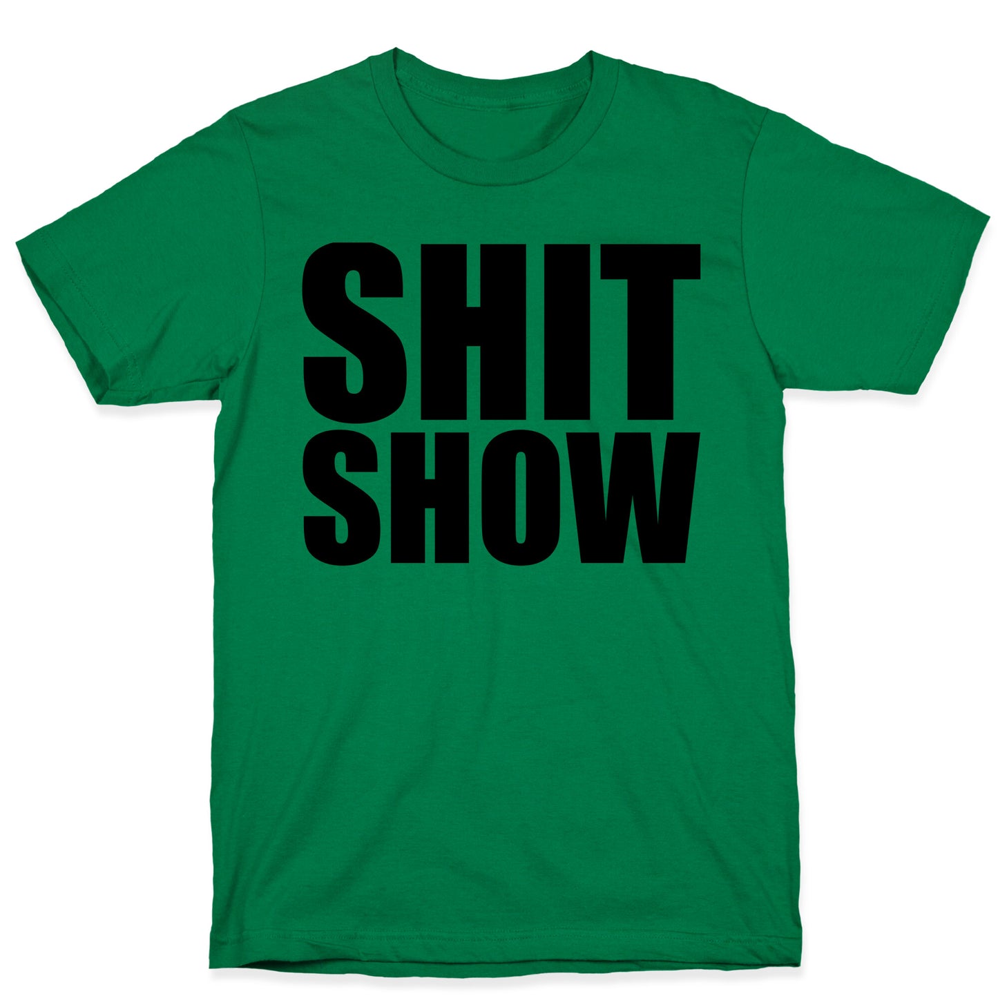 Shit Show T-Shirt