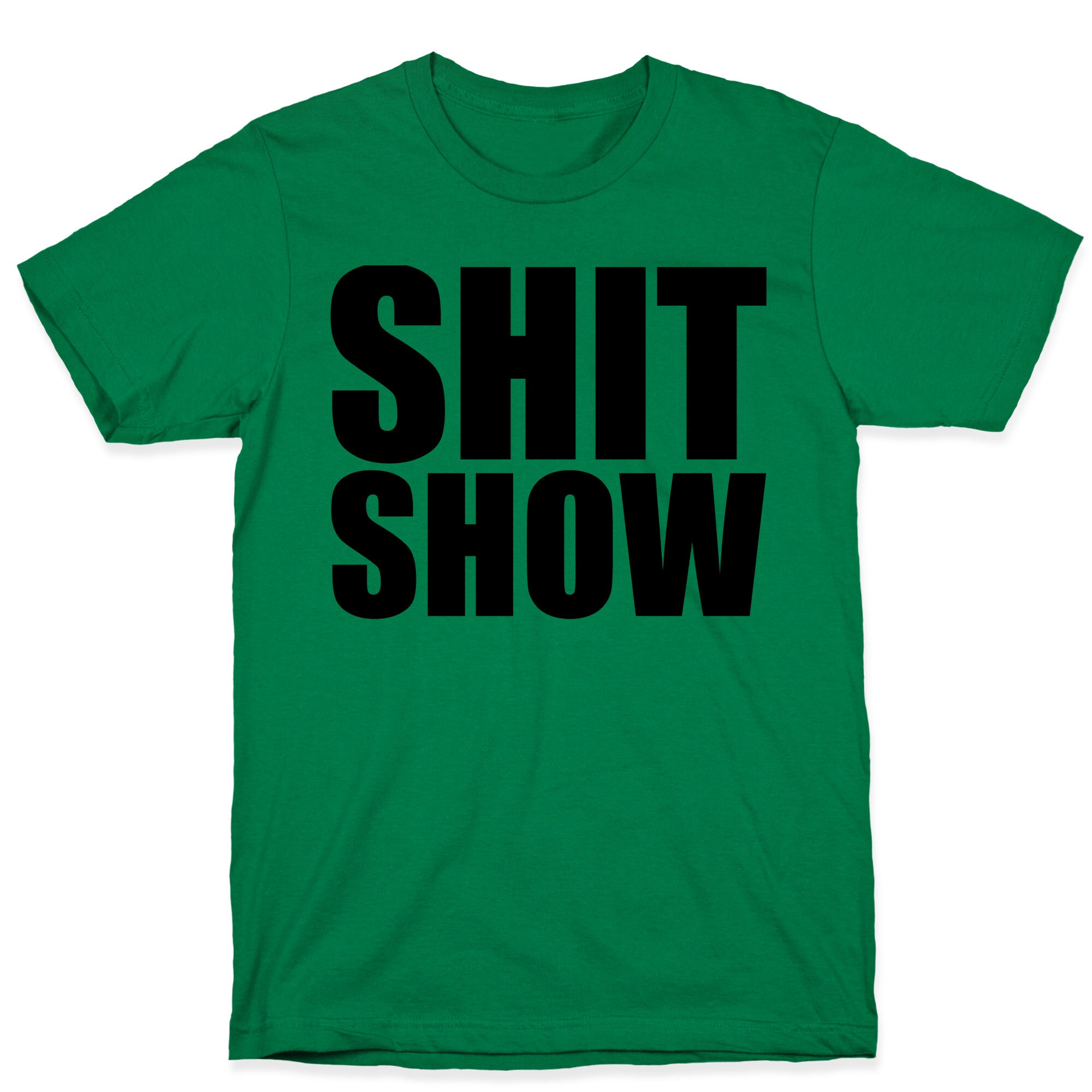 Shit Show T-Shirt