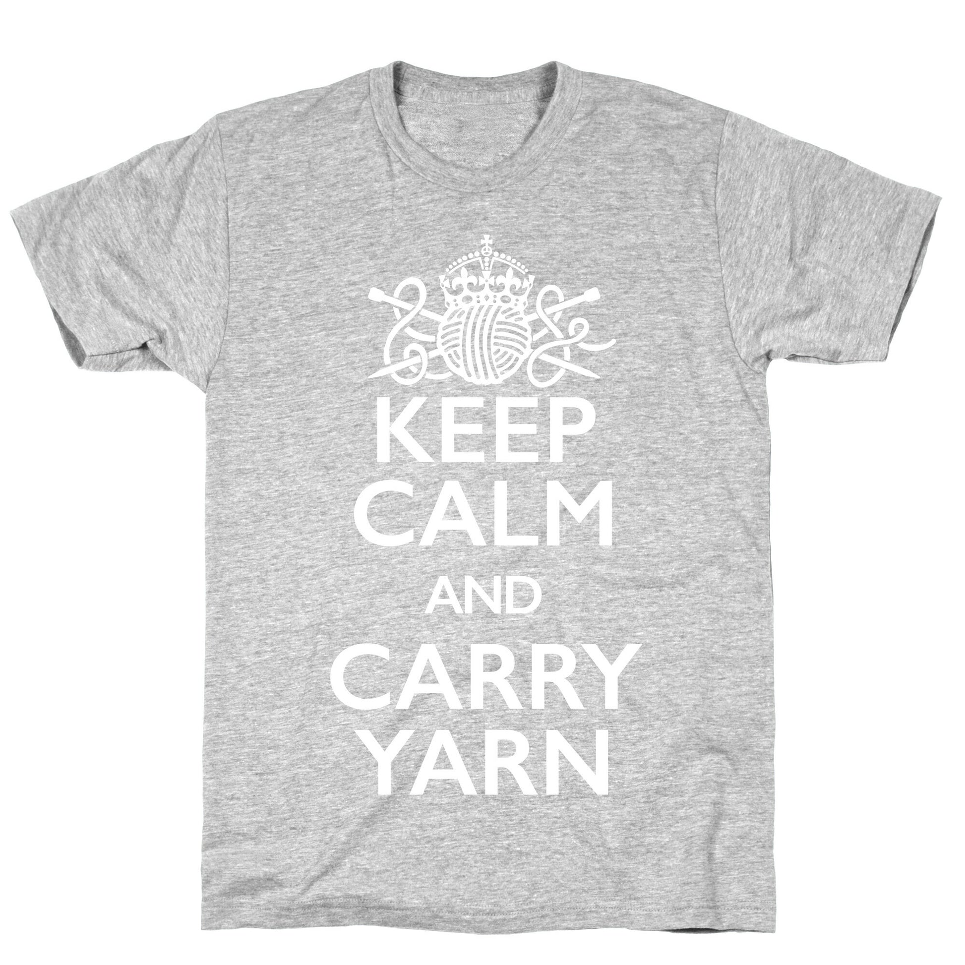 Keep Calm And Carry Yarn (Knitting) T-Shirt