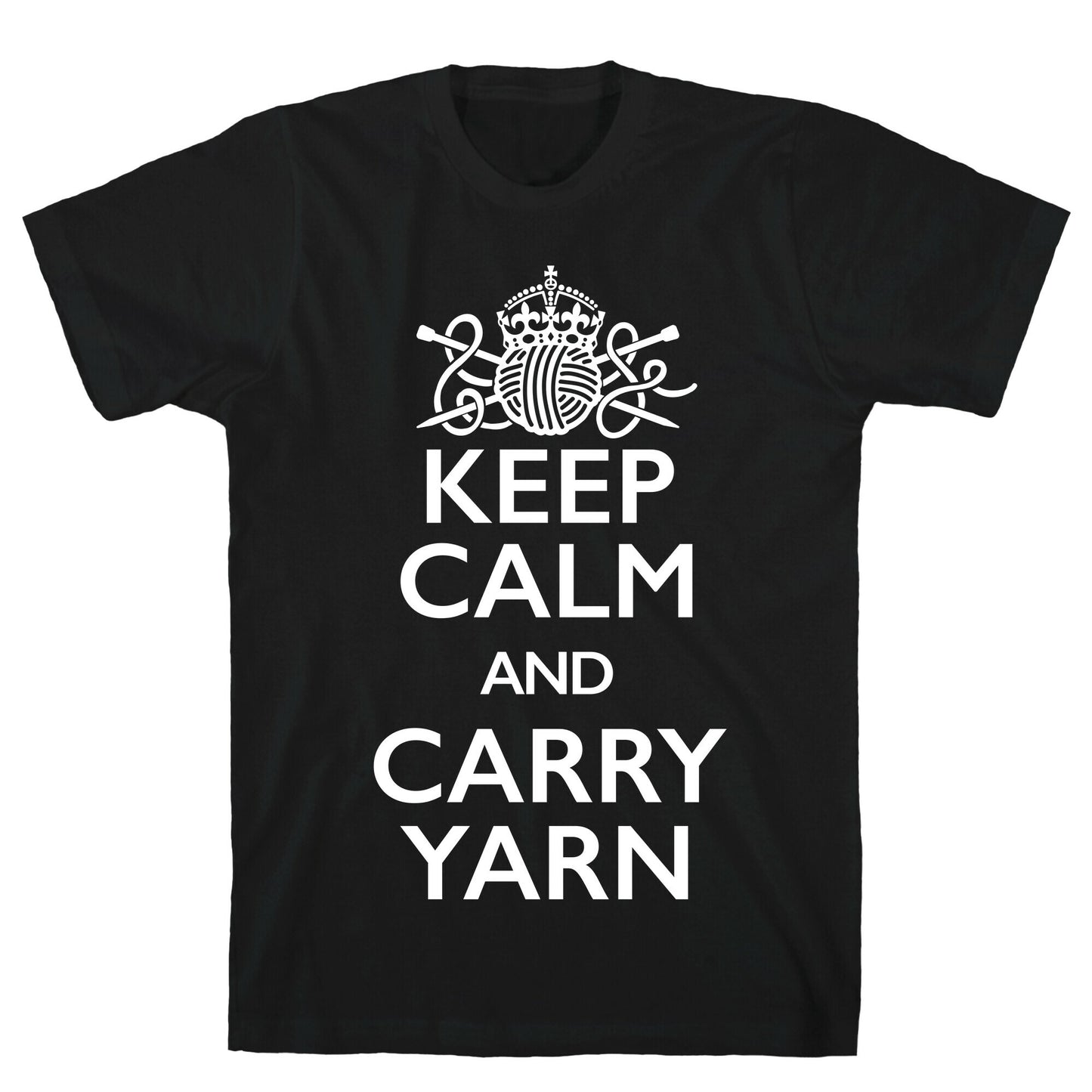 Keep Calm And Carry Yarn (Knitting) T-Shirt